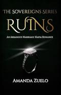 Ruins (The Sovereigns #1) by Amanda Zuelo