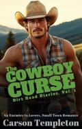 The Cowboy Curse: An Enemies to Lovers Small Town Romance by Carson Templeton
