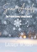 Snow Angels: A sweet, small town romance by Lauren Noard