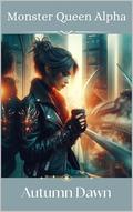 Monster Queen Alpha (Convergence #6) by Autumn Dawn