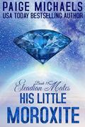 His Little Moroxite (Eleadian Mates #11) by Paige Michaels