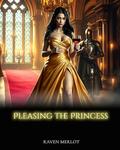 Pleasing the Princess by Christi Cabernet
