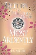 Most Ardently: Return to Culloden Moor Book 5 by L.L. Muir