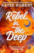 Rebel in the Deep (Crimson Sails #3) by Katee Robert
