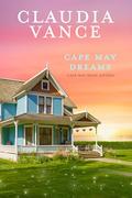 Cape May Dreams (Cape May #16) by Claudia Vance