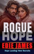 Rogue Hope (Hope Landing: New Recruits #4) by Edie James