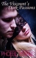 The Viscount's Dark Passions (Taboo Victorian Pleasures #3) by Phoebe Yearns