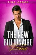 The New Billionaire Boss (Bronson Billionaire #1) by Tina Gabor