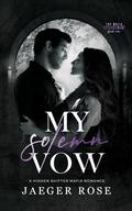 My Solemn Vow by Jaeger Rose
