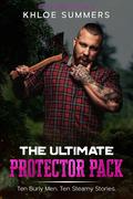 The Ultimate Protector Pack: Ten Burly Men. Ten Short Stories by Khloe Summers