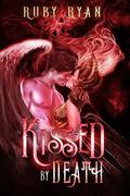 Kissed by Death (Gods of Death Trilogy #2) by Ruby Ryan