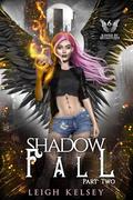 Shadow Fall: Part Two (Kissed by Brimstone #6) by Leigh Kelsey