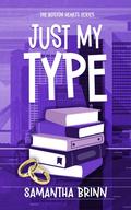 Just My Type by Samantha Brinn