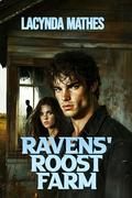 Ravens’ Roost Farm by Lacynda Mathes