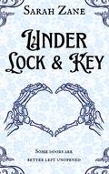 Under Lock and Key by Sarah Zane