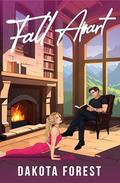 Fall Apart (On the Slopes #2) by Dakota Forest