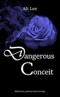 Dangerous Conceit by Ali Lee