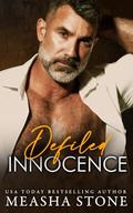 Defiled Innocence: A Dark Mafia Romance by Measha Stone
