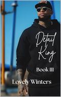 Detail King : Book III (Woodmore Ridge #3) by Lovely Winters