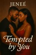 Tempted by You: by Jenee Williams
