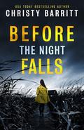 Before the Night Falls by Christy Barritt