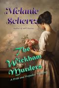 The Wickham Murders: A Pride and Prejudice Variation by Melanie Schertz