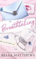 Breathtaking (Red Lips & White Lies #6) by Bella Matthews