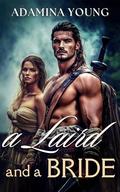 A Laird and a Bride: An Enemies-to-Lovers Scottish Medieval Historical Romance (Rebel Highland Brides #4) by Adamina Young