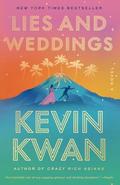 Lies and Weddings by Kevin Kwan