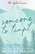 Someone To Tempt by Michelle Major