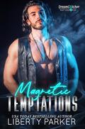 Magnetic Temptations: DreamCatcher MC Next Generation by Liberty Parker