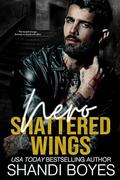 Nero: Shattered Wings (Russian Mob Chronicles #6) by Shandi Boyes