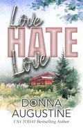Love, Hate, Love by Donna Augustine