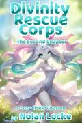 Divinity Rescue Corps: Chapter the Second by Nolan Locke