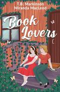 Book Lovers by T.B. Markinson, Miranda MacLeod