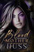 Blood Mother (American Vampires #3) by J.A. Huss