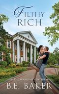 Filthy Rich (The Scarsdale Fosters #5) by B.E. Baker