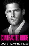 Contracted Bride: A Billionaire Surprise Baby Romance by Joy Carlyle