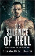 The Silence of Hell (Hellfire MC #12) by Elizabeth N. Harris