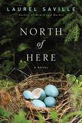 North of Here by Laurel Saville