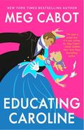 Educating Caroline by Patricia Cabot, Meg Cabot