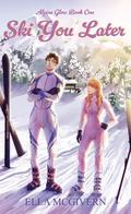 Ski You Later by ., Ella McGivern