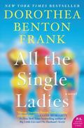 All the Single Ladies (Lowcountry Tales #11) by Dorothea Benton Frank