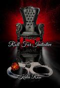 Roll For Initiative (Dungeons & Desires #1) by Kalia Rose