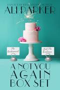 A Not You Again Box Set by Ali Parker