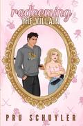 Redeeming the Villain by Pru Schuyler