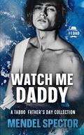 Watch Me Daddy by Mendel Spector