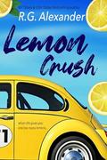 Lemon Crush by R.G. Alexander