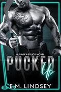 Pucked Up by E.M. Lindsey