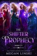 The Shifter Prophecy: Books 1-4 by Megan Linski
